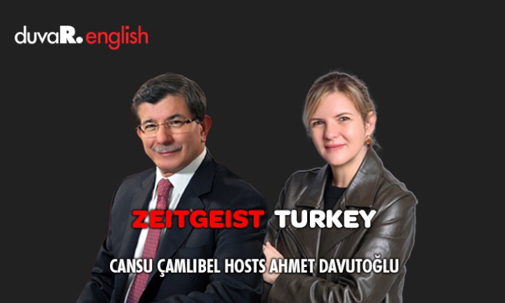 Zeitgeist Turkey | Episode 12: Cansu Çamlıbel hosts Future Party leader Ahmet Davutoğlu